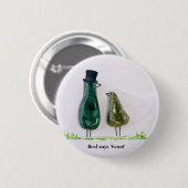 Vogel zegt 'tweet' ronde button 5,7 cm (Voorkant /achterkant)