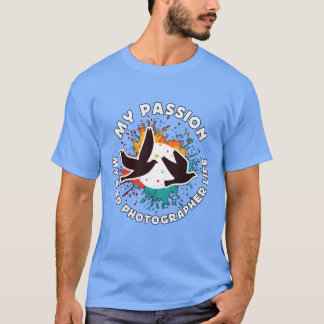 Vogelfotografie Mijn passie Mijn vogelornitholoog T-shirt