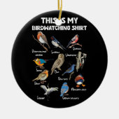 Vogelliefhebber Birdwatcher Birder Dit is mijn Bir Keramisch Ornament (Voorkant)