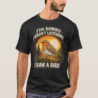 Vogelobservatiekleding - HET spijt me dat ik het n T-shirt