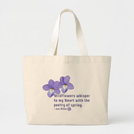 Vogel's Foot Violets Wildflower Quote Grote Tote Bag