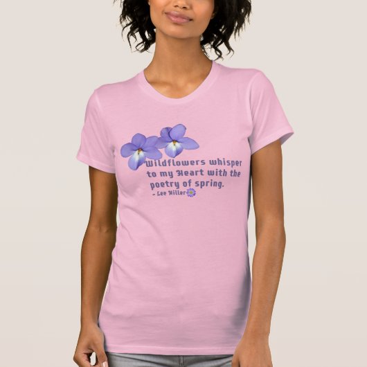 Vogel's Foot Violets Wildflower Quote T-shirt (Voorkant)