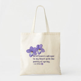 Vogel's Foot Violets Wildflower Quote Tote Bag