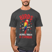Vogels omdat de therapie duur is t-shirt (Voorkant)