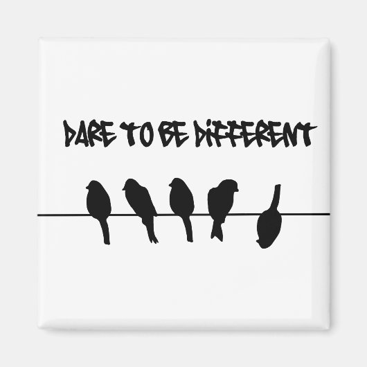Vogels op een draad - durf verschillend te zijn magneet (Voorkant)