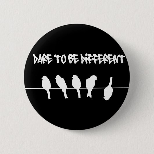 Vogels op een draad - durf verschillend te zijn (z ronde button 5,7 cm (Voorkant)
