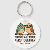 Vogels van dezelfde veer nerd samen Grappige Geeks Sleutelhanger (Voorkant)