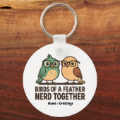 Vogels van dezelfde veer nerd samen Grappige Geeks Sleutelhanger (Voorkant)