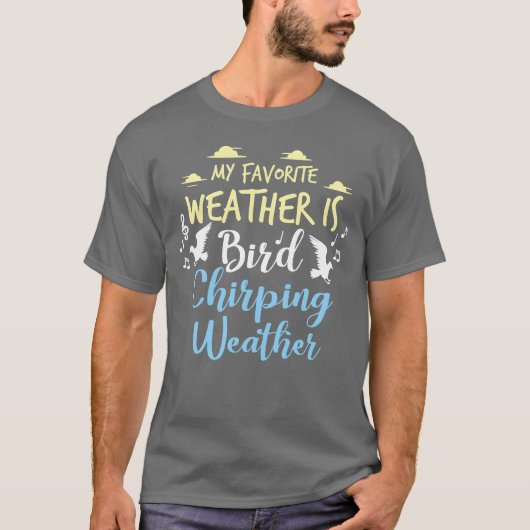 Vogels Vogelliefhebber Chirping Weer Gift Idee vri T-shirt (Voorkant)