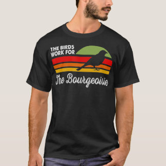 Vogels werken voor de complottheorie van Bourgeois T-shirt
