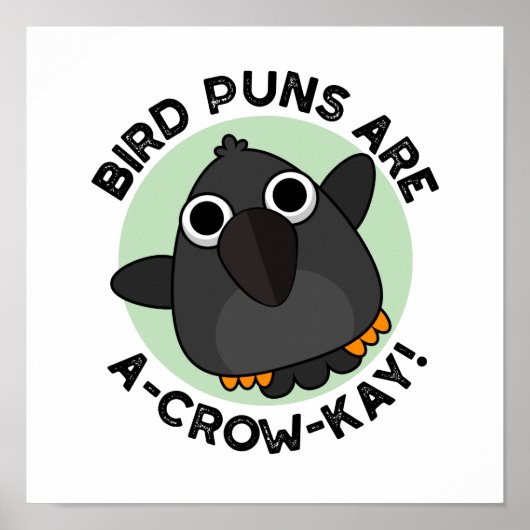 Vogelstraffen zijn een Crow-Kay Funny Crow Pun Poster (Voorkant)