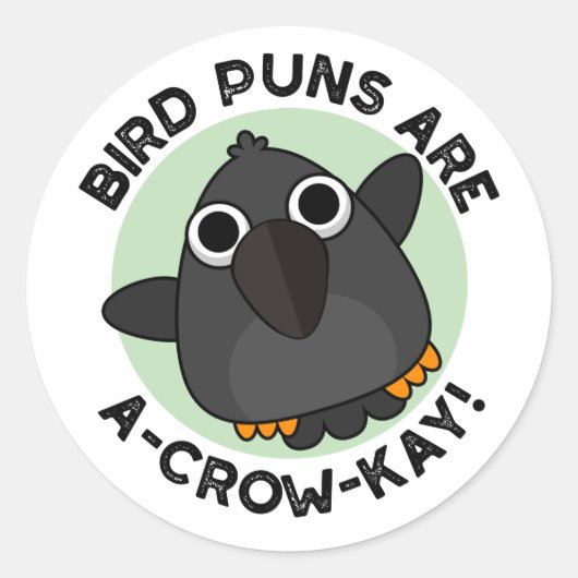 Vogelstraffen zijn een Crow-Kay Funny Crow Pun Ronde Sticker (Voorkant)