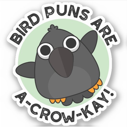 Vogelstraffen zijn een Crow-Kay Funny Crow Pun Sticker (Voorkant)