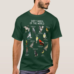 Vogelvogels die vuile vogels van de wereldgrappige t-shirt
