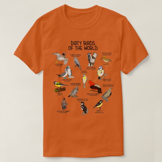 Vogelvogels die vuile vogels van de wereldgrappige t-shirt (Design voorkant)