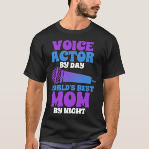 Voice Actor Moeder Stem Over Opname Expert Artiest T-shirt