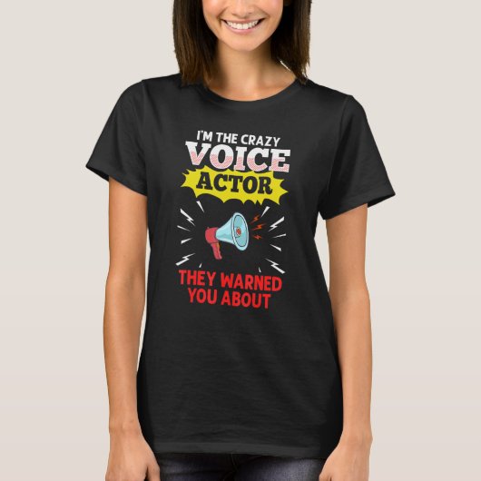 Voice Actor Voice over Actress Acting Talent Voice T-shirt (Voorkant)