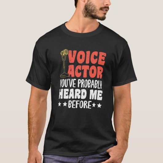 Voice Actor Youve Probably Heard Me Before Premium T-shirt (Voorkant)