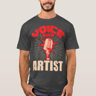 Voice over Artist Microphone Actress Gift T-shirt