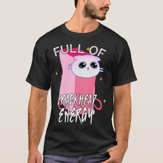 Vol met crackhead energie meme Gekke Funny Cat Pul T-shirt (Voorkant)