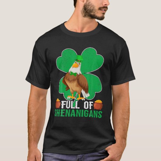 vol met Shenanigans Shamrock Eagle Bird St Patrick T-shirt (Voorkant)