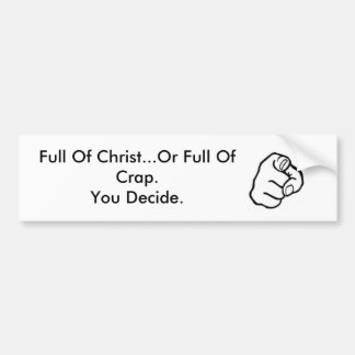 vol van Christus of vol van krap. Bumpersticker
