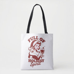 Vol van vakantiegeest wijn snarky kerstmis Kerstmi Tote Bag