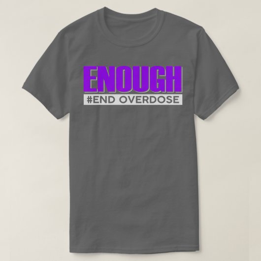 Voldoende eindoverdosering Bewustmaking T-shirt (Design voorkant)