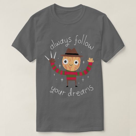 Volg altijd je dromen 137 t-shirt (Design voorkant)