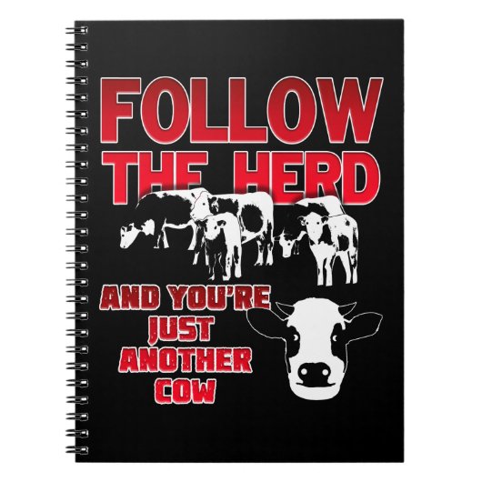 Volg de herd en je bent gewoon een andere Koe (Don Notitieboek (Voorkant)