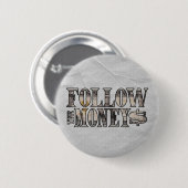 Volg de Money ~ Bill Ronde Button 5,7 Cm (Voorkant /achterkant)