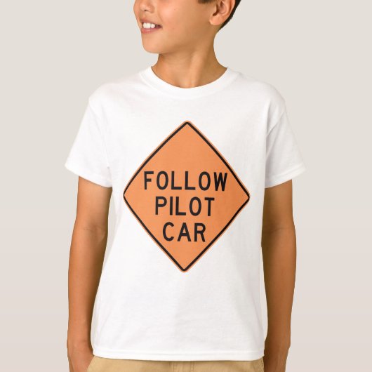 Volg de pilot Car Road Work Construction Sign T-shirt (Voorkant)