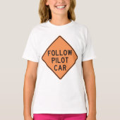 Volg de pilot Car Road Work Construction Sign T-shirt (Voorkant)