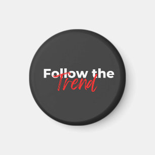 Volg de trend motivatie citaten typografie magneet