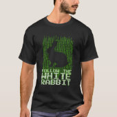 Volg de White Rabbit code quote T-shirt (Voorkant)