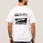 Volg gewoon mijn bubbels t-shirt (Achterkant)