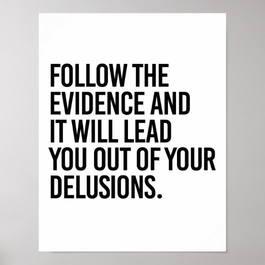 Volg het bewijs en het leidt je uit je poster (Voorkant)