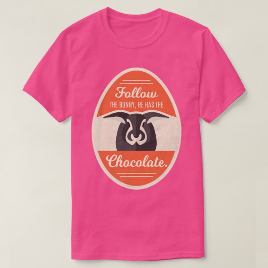 Volg het konijn dat hij de chocolade Pasen heeft T-shirt (Design voorkant)