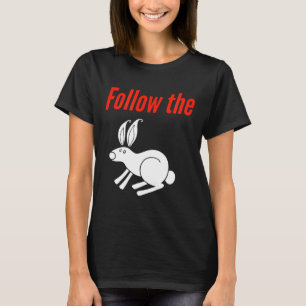 Volg het witte konijn in het konijnenhol t-shirt
