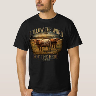 Volg het Woord, niet de kudde Longhorn christen T-shirt