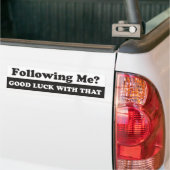 Volg ik me? Goed zo. Bumpersticker (Op Truck)