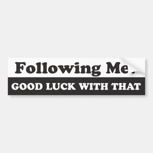 Volg ik me? Goed zo. Bumpersticker (Voorkant)