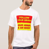 Volg Je Brein Grappige Tshirt (Voorkant)