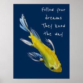 Volg je dromen en citeer Gele Japanse Koi Poster
