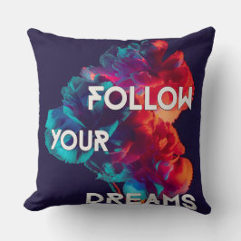 Volg je dromen en citeert kleurrijke bloemen kussen