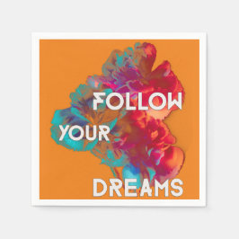 Volg je dromen en citeert kleurrijke bloemen servet