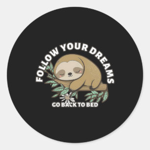 Volg je dromen ga terug naar bed schattige luiaard ronde sticker