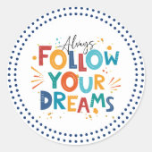 Volg je dromen Kleurrijke leuke typografie Ronde Sticker (Voorkant)