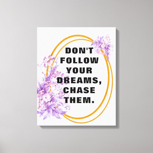 Volg je dromen, Motivatie citaten en gezegde Canvas Afdruk (Voorkant)
