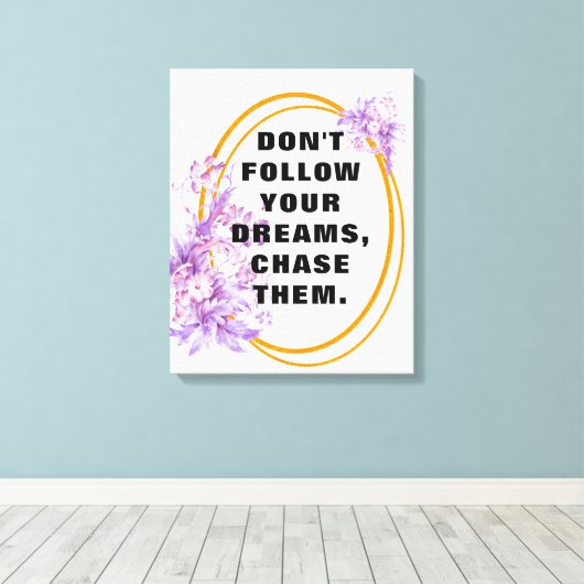 Volg je dromen, Motivatie citaten en gezegde Canvas Afdruk (Insitu (Houten vloer))